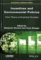 Incentives And Environmental Policies From Theory To Empirical Novelties Ouvrard