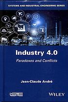 Industry 40 Paradoxes And Conflicts Andr Jeanclaude