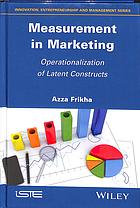 Measurement In Marketing Operationalization Of Latent Constructs Azza Frikha