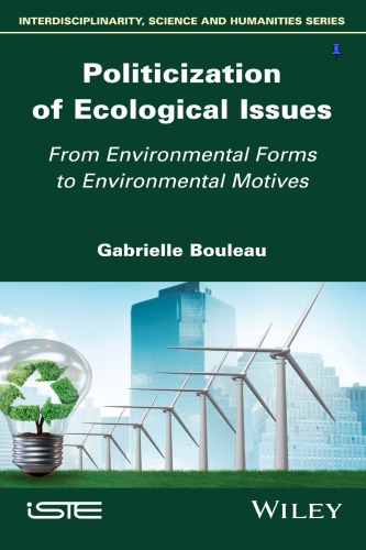 Politicization Of Ecological Issues From Environmental Forms To Environmental Motives Bouleau