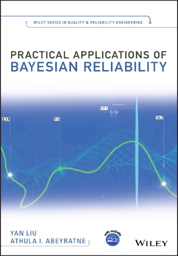 Practical Applications Of Bayesian Reliability Abeyratne Athula I Liu