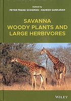 Savanna Woody Plants And Large Herbivores First Edition Sankaran