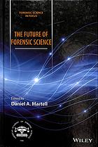 The Future Of Forensic Science Martell Daniel Allen