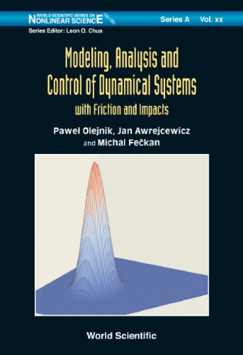 Modeling Analysis And Control Of Dynamical Systems With Friction And Impacts Awrejcewicz