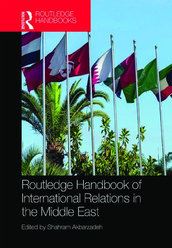 Routledge Handbook Of International Relations In The Middle East 1st Edition Shahram Akbarzadeh Editor