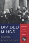Divided Minds Intellectuals And The Civil Rights Movement Carol Polsgrove