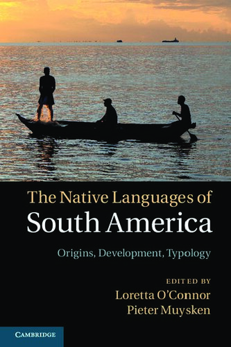 The Native Languages Of South America Pieter Muysken Loretta Oconnor