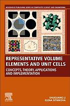 Representative Volume Elements And Unit Cells Concepts Theory Applications And Implementation Li
