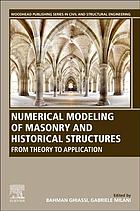 Numerical Modeling Of Masonry And Historical Structures From Theory To Application Ghiassi