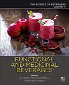 The Science Of Beverages Volume 11 Functional And Medicinal Beverages Alexandru Grumezescu