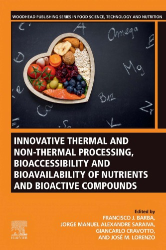 Innovative Thermal And Nonthermal Processing Bioaccessibility And Bioavailability Of Nutrients And Bioactive Compounds Alexandre Saraiva