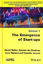 The Emergence Of Startups Volume 1 Sylvain De Chadirac Lana Halaoui