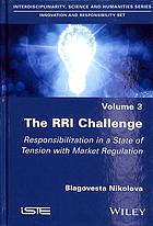 The Rri Challenge Responsibility In Tension With Market Regulation Nikolova