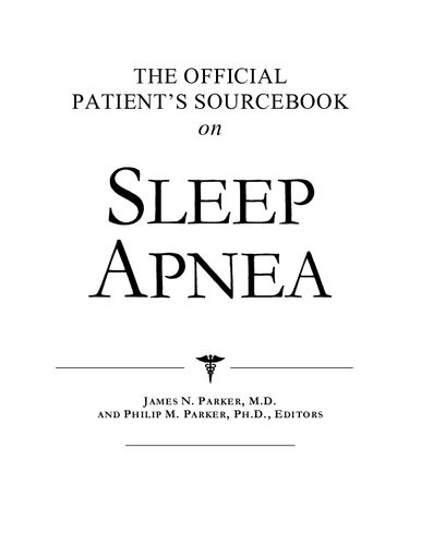 The Official Patients Sourcebook On Sleep Apnea James N Parker