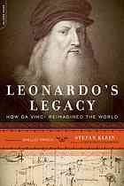 Leonardos Legacy How Da Vinci Reimagined The World 1st Da Capo Press Paperback Edition Frisch