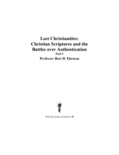 Lost Christianities Christian Scriptures And The Battles Over Authentication Ehrman