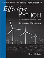 Effective Python 59 Specific Ways To Write Better Python 1st Brett Slatkin