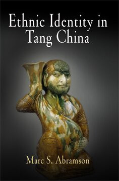 Ethnic Identity In Tang China Marc S Abramson