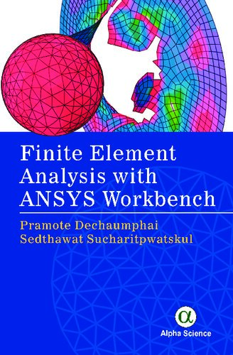 Finite Element Analysis With Ansys Workbench Pramote Dechaumphai