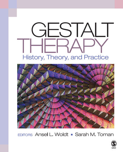 Gestalt Therapy History Theory And Practice Ansel L Woldt Sarah M Toman
