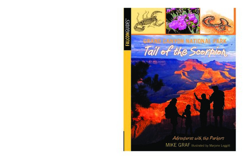 Grand Canyon National Park Tale Of The Scorpion A Family Journey In One Of Our Greatest National Parks Mike Graf Leggitt Marjorie
