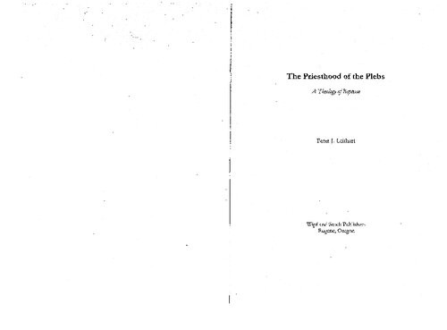 The Priesthood Of The Plebs A Theology Of Baptism Peter J Leithart