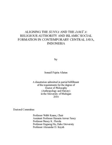 Aligning The Sunna And The Jama Religious Authority And Islamic Social Formation In Contemporary Central Java Indonesia Ismail Fajrie Alatas