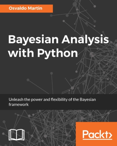 Bayesian Analysis With Python Osvaldo Martin