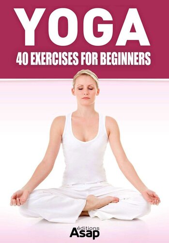 Yoga 40 Exercises For Beginners Sophie Godard