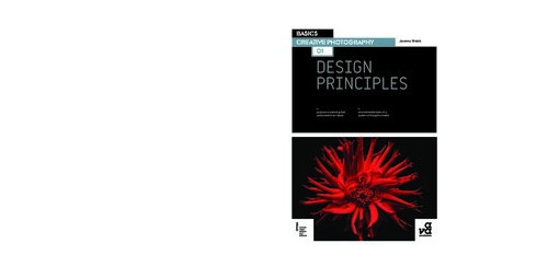 Basics Creative Photography 01 Design Principles 1st Edition Jeremy Webb