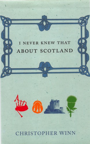 I Never Knew That About Scotland Winn Christopher