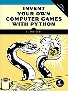 Invent Your Own Computer Games With Python 4th Ed Al Sweigart