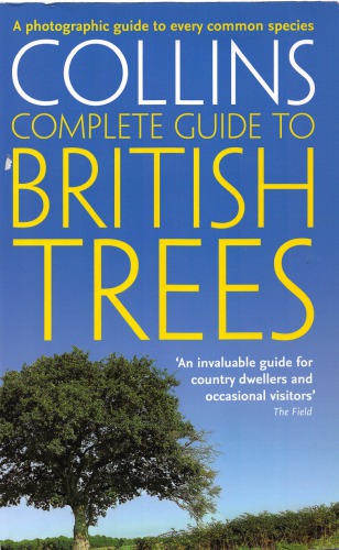Collins Complete Guide To British Trees A Photographic Guide To Every Common Species Sterry