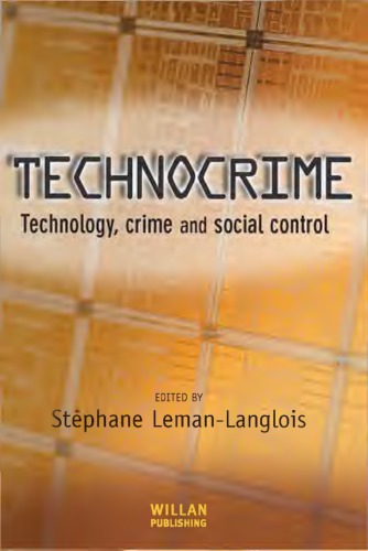 Technocrime Technology Crime And Social Control Lemanlanglois