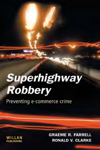 Superhighway Robbery Preventing Ecommerce Crime Newman Greame R Clarke