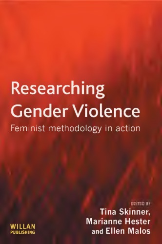 Researching Gender Violence Feminist Methodology In Action 1st Ed Hester