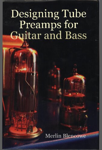 Designing Valve Preamps For Guitar And Bass First Merlin Blencowe Gothik Amps