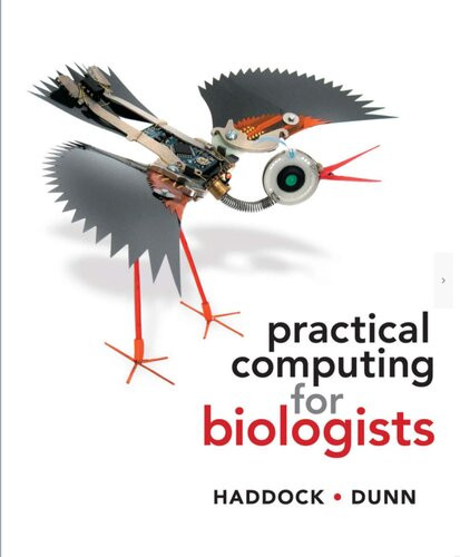 Practical Computing For Biologists 1st Edition Steven H D Haddock