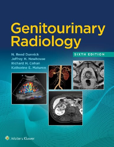 Genitourinary Radiology 6 N Reed Dunnick Jeffrey H Newhouse
