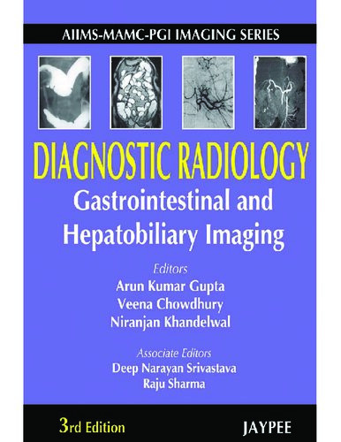 Diagnostic Radiology Gastrointestinal And Hepatobiliary Imaging 3rd Edition A K Gupta