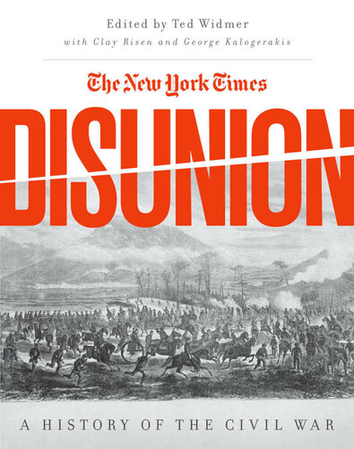 The New York Times Disunion A History Of The Civil War Edward L Widmer