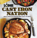 Lodge Cast Iron Nation Great American Cooking From Coast To Coast The Lodge Company