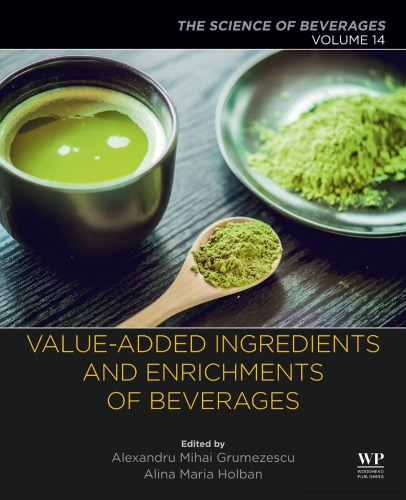 The Science Of Beverages Volume 14 Valueadded Ingredients And Enrichments Of Beverages Alexandru Grumezescu