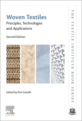 Woven Textiles Principles Technologies And Applications 2nd Ed 2nd Edition Kim L Gandhi