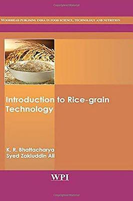 An Introduction To Ricegrain Technology K R Bhattacharya Syed Zakiuddin Ali