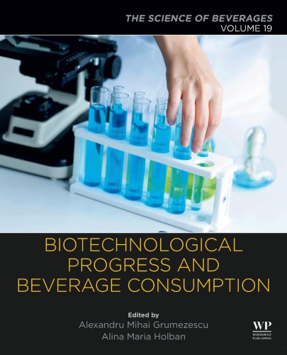 Biotechnological Progress And Beverage Consumption Alexandru Grumezescu