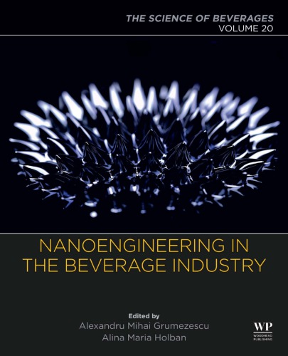 The Science Of Beverages Volume 20 Impact Of Nanoengineering In Beverage Industry Alexandru Grumezescu