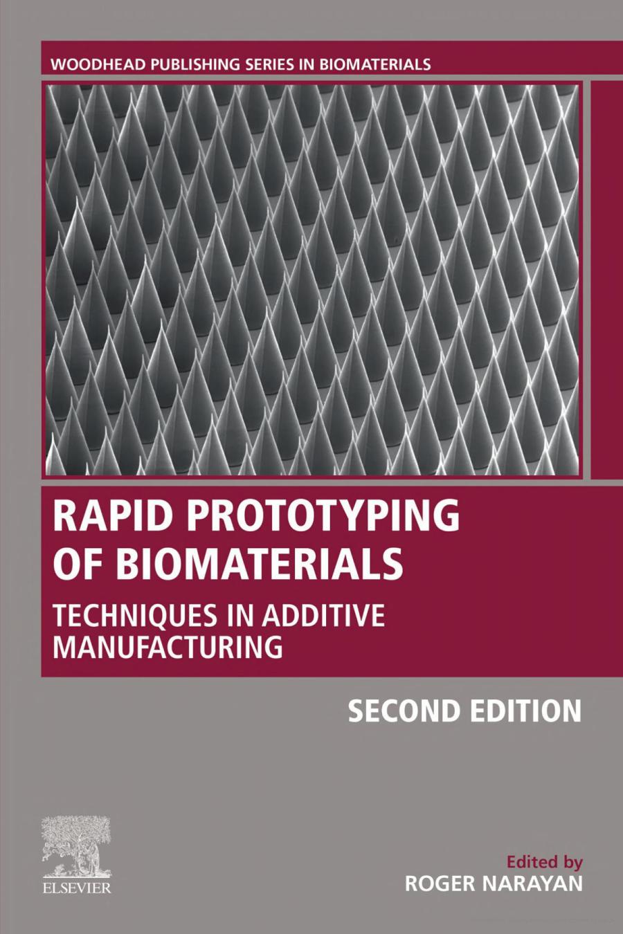 Rapid Prototyping Of Biomaterials Techniques In Additive Manufacturing 2nd Edition Roger Narayan