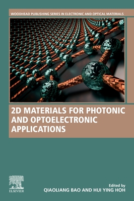 2d Materials For Photonic And Optoelectronic Applications Qiaoliang Bao