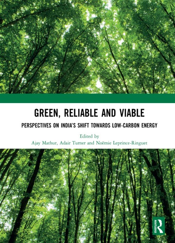 Green Reliable And Viable Perspectives On Indias Shift Towards Lowcarbon Energy 1st Edition Noemie Leprinceringuet